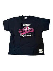 Social Services "I Support Single Mothers T-Shirt"