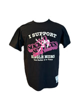 Load image into Gallery viewer, Social Services &quot;I Support Single Mothers T-Shirt&quot;
